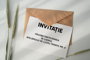 Invitație la ATELIERUL DE LUCRU TEMATIC NR. 4